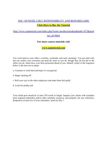 SOC 120 WEEK 2 DQ 2 RESPONSIBILITY AND REWARD (ASH)/Uoptutorial