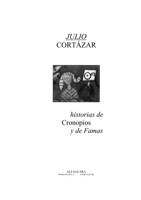 Historia De Cronopios Y De Famas - Julio 