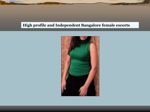 High profile and Independent Bangalore female escorts.pdf