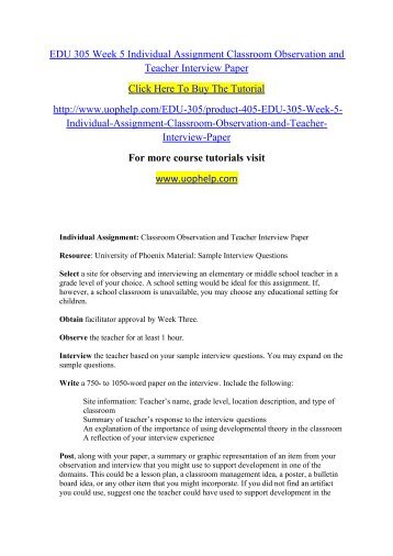 EDU 305 Week 5 Individual Assignment Classroom Observation and Teacher Interview Paper.pdf
