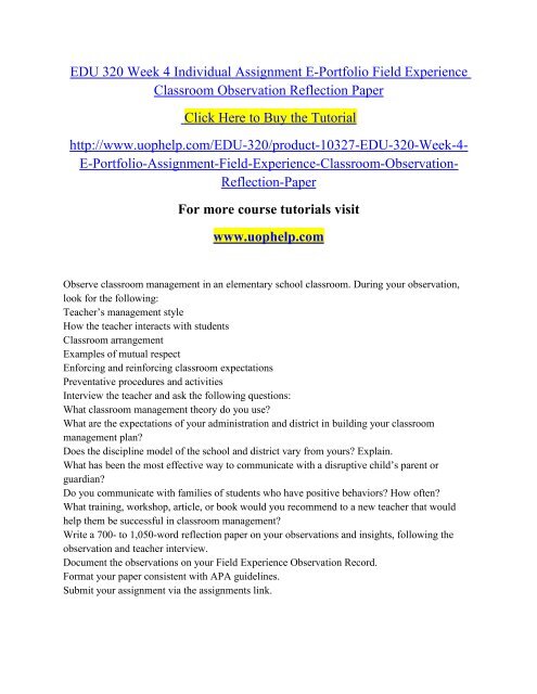 EDU 320 Week 4 Individual Assignment E-Portfolio Field Experience Classroom Observation Reflection Paper.pdf