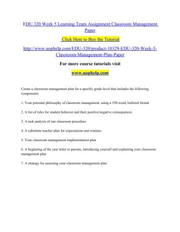 EDU 320 Week 5 Learning Team Assignment Classroom Management Paper.pdf