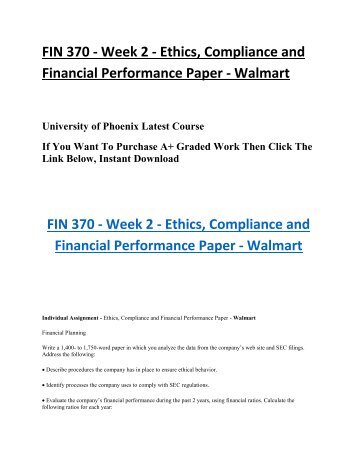 FIN 370  Week 2 Ethics, Compliance and Financial Performance Paper Walmart HomeWork Help For UOP Students
