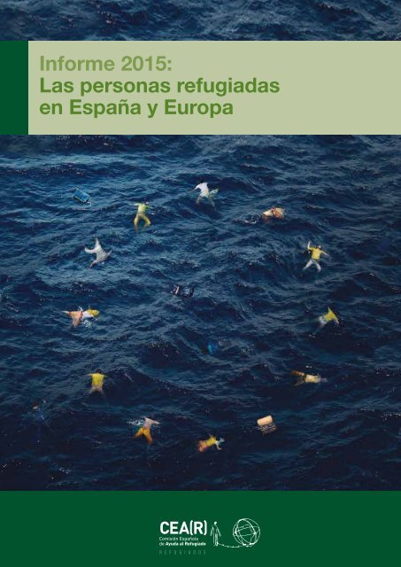 Informe 2015 Las personas refugiadas en España y Europa
