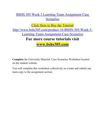 bshs305 case scenario Bshs 305 is a online tutorial store we bshs 305 week 3 individual bshs 305 week 3 individual quiz case scenarios worksheet located on the student website. bshs305 case scenario Bshs 305 is a online tutorial store we bshs 305 week 3 individual bshs 305 week 3 individual quiz case scenarios worksheet located on the student website.