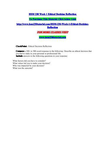 hsm 230 checkpoint ethical decision reflection Hsm 230 tutorials / hsm230dotcom hsm 230 week 1 ethical decision reflection hsm 230 week 2 checkpoint code of ethics hsm 230 week 8 checkpoint ethics audit. hsm 230 checkpoint ethical decision reflection Hsm 230 tutorials / hsm230dotcom hsm 230 week 1 ethical decision reflection hsm 230 week 2 checkpoint code of ethics hsm 230 week 8 checkpoint ethics audit.