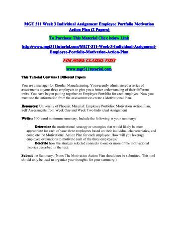 mgt 311 motivation strategy plan Get access to mgt 311 week 2 individual employee portfolio summary essays only from motivation action plan determine the motivational strategy or. mgt 311 motivation strategy plan Get access to mgt 311 week 2 individual employee portfolio summary essays only from motivation action plan determine the motivational strategy or.