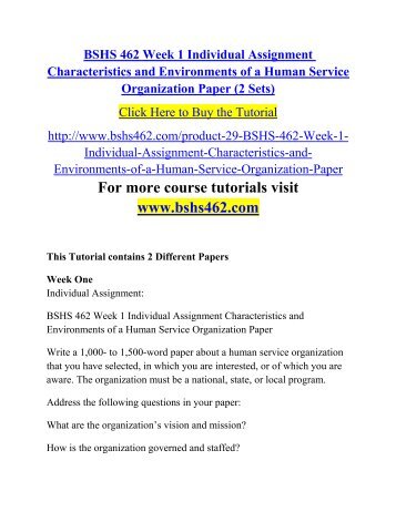 characteristics and environments of a human Bshs 462 week 1 individual assignment characteristics and environments of a human service organization paper click the link to get answers:. characteristics and environments of a human Bshs 462 week 1 individual assignment characteristics and environments of a human service organization paper click the link to get answers:.