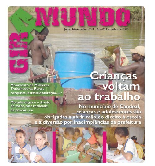  Jornal Giramundo - nº 21 - Ano 06 - Dezembro de 2006 - Crianças voltam ao trabalho