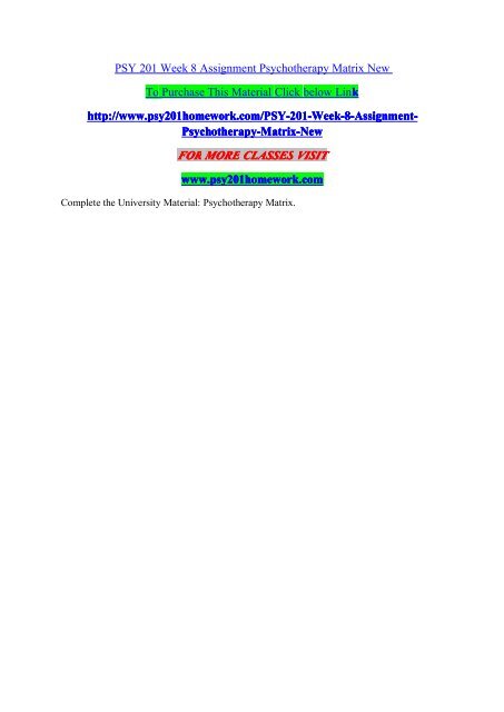 PSY 201 Week 8 Assignment Psychotherapy Matrix New/psy201homeworkdotcom