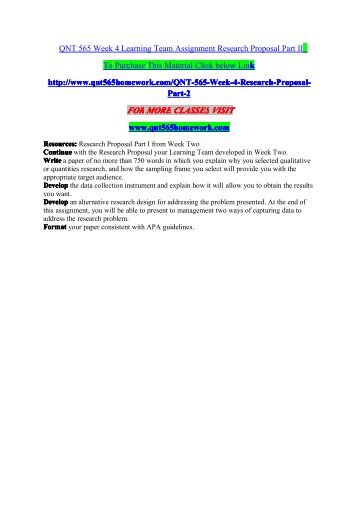 QNT 565 Week 4 Learning Team Assignment Research Proposal Part II/QNT565homeworkdotcom