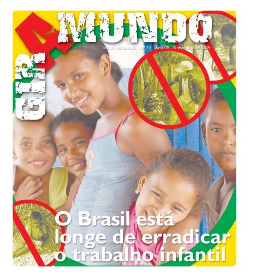 Jornal Giramundo - nº 24 - Ano 08 - Novembro de 2008 - O Brasil está longe de erradicar o trabalho infantil.