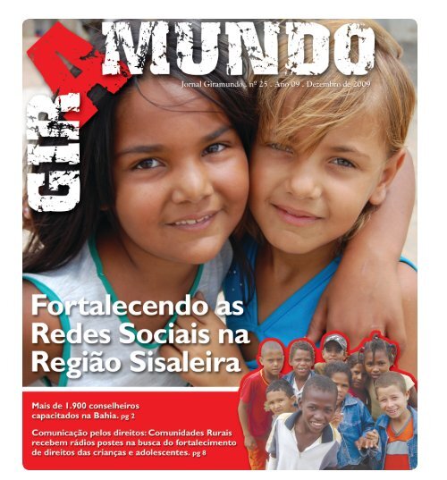 Jornal Giramundo - nº 25 - Ano 09 - Dezembro de 2009 - Fortalecendo as Redes Sociais na Região Sisaleira