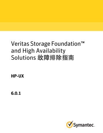 Veritas Storage Foundationâ¢ and High Availability ... - Symantec