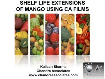 shelf life extensions of mango using ca films - Chandra Associates