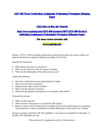 analyzing a professional dilemma and values Check out our top free essays on workplace dilemmas to help you write your own essay brainiacom join now -workplace-dilemma-paper for more classes visit wwwassignmentcloudcom prepare a 700- to 1,050-word paper analyzing a professional dilemma and values. analyzing a professional dilemma and values Check out our top free essays on workplace dilemmas to help you write your own essay brainiacom join now -workplace-dilemma-paper for more classes visit wwwassignmentcloudcom prepare a 700- to 1,050-word paper analyzing a professional dilemma and values.