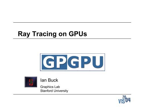 Ray Tracing and Molecular Dynamics - GPGPU.org
