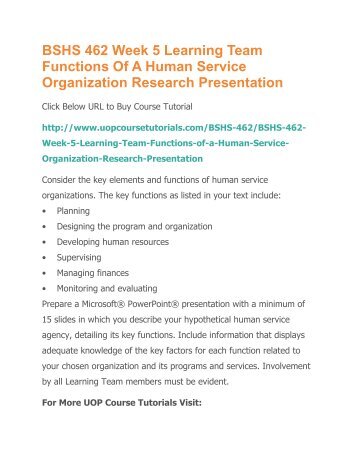 BSHS 462 Week 5 Learning Team Functions Of A Human Service Organization Research Presentation.pdf