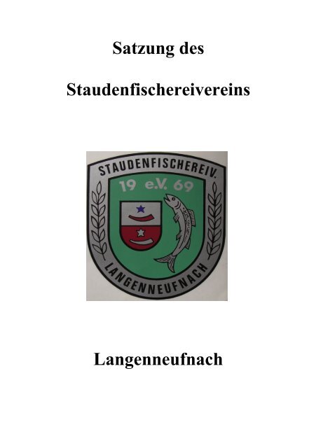 Satzung des - Staudenfischereiverein Langenneufnach