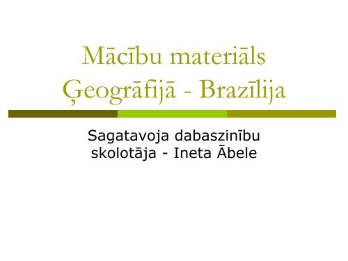 Mācību materiāls Ģeogrāfijā - Brazīlija