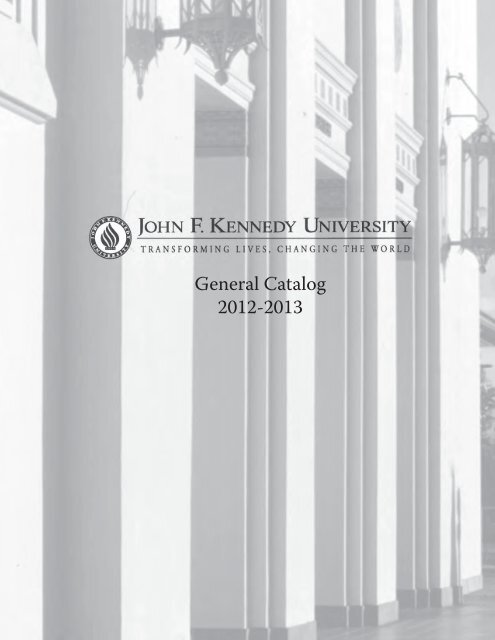 11824_JFKU_Catalog Front Cover.indd - John F. Kennedy University