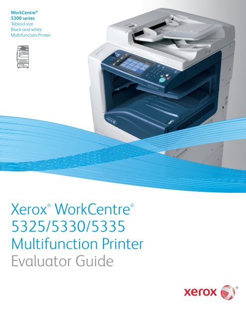 Xerox WorkCentre 5325/5330/5335 Multifunction Printer Evaluator Guide