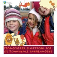 PEDAGOGISK PLATTFORM FOR DE KOMMUNALE BARNEHAGENE