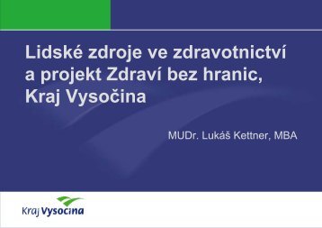 Lidské zdroje ve zdravotnictví a projekt Zdraví bez hranic Kraj Vysočina