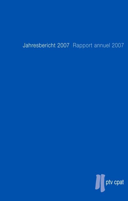 Jahresbericht 2007 - PTV Pensionskasse der Technischen Verbände