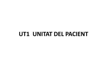 UT1 UNITAT DEL PACIENT