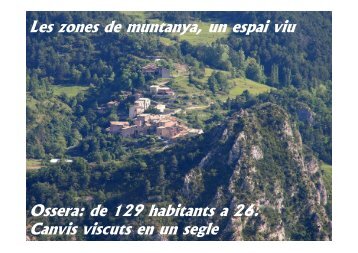 Ossera de 129 habitants a 26 Canvis viscuts en un segle