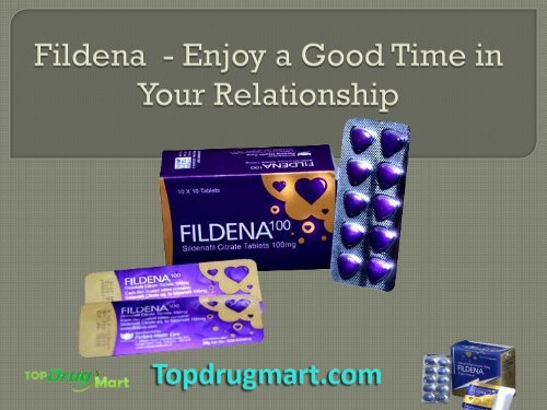 Fildena  - Enjoy a Good Time in Your Relationship.pdf