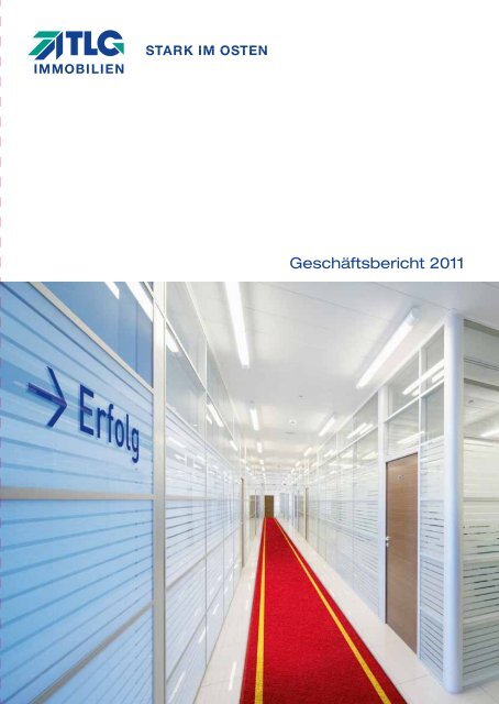 Geschäftsbericht 2011 - TLG Immobilien GmbH
