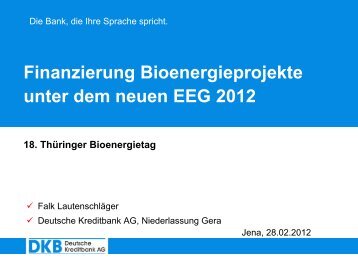Finanzierung Bioenergieprojekte unter dem neuen EEG 2012 - TLL