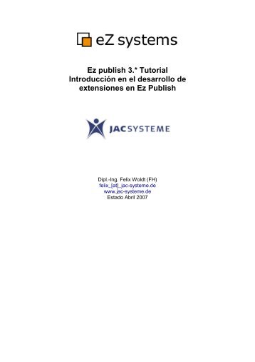 Ez publish 3.* Tutorial IntroducciÃ³n en el desarrollo de ... - eZ Projects