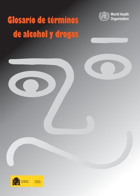 Glosario de términos de alcohol y drogas - World Health Organization