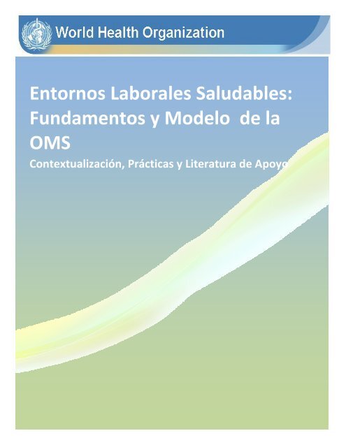 Entornos Laborales Saludables: Fundamentos y Modelo de la OMS