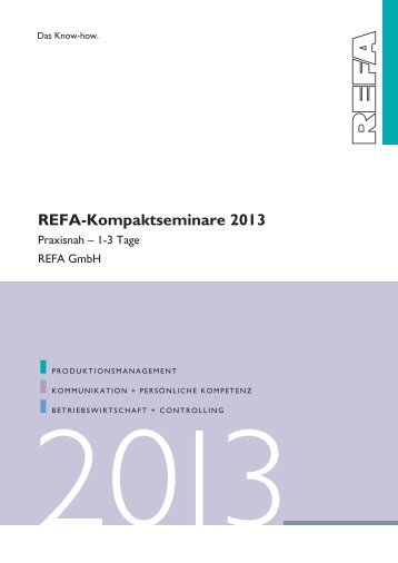REFA Kompaktseminare 2013 - REFA Bundesverband eV