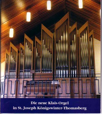 Die neue Klais-Orgel - Thomasberg und Heisterbacherrott