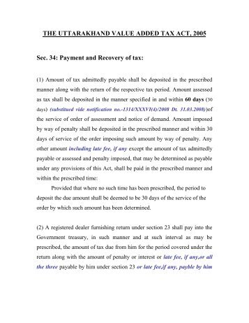 THE UTTARAKHAND VALUE ADDED TAX ACT 2005 Sec 34 Payment and Recovery of tax