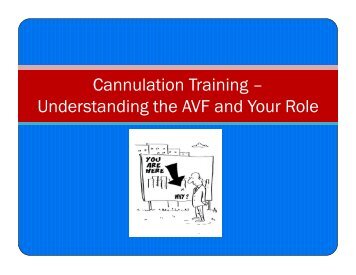 Cannulation Training – Understanding the AVF and Your Role