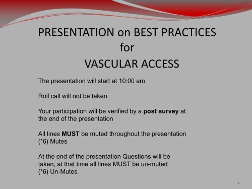 PRESENTATION on BEST PRACTICES for VASCULAR ACCESS