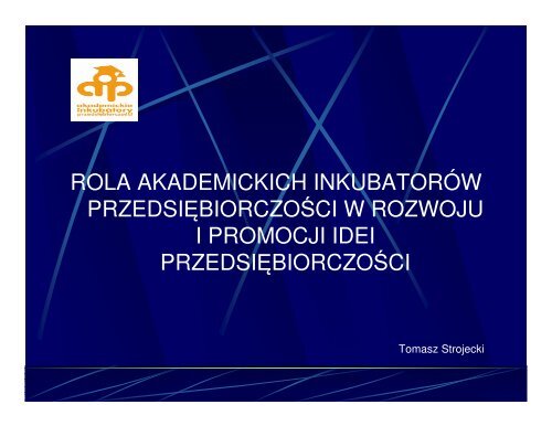 PRZEDSIĘBIORCZOŚCI W ROZWOJU I PROMOCJI IDEI PRZEDSIĘBIORCZOŚCI