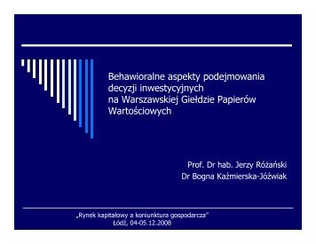 Behawioralne aspekty podejmowania decyzji inwestycyjnych na ...