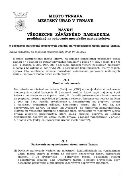 MESTO TRNAVA MESTSKÝ ÚRAD V TRNAVE NÁVRH VŠEOBECNE ZÁVÄZNÉHO NARIADENIA