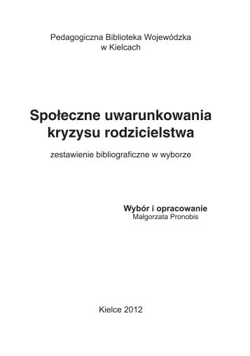 Społeczne uwarunkowania kryzysu rodzicielstwa - Pedagogiczna ...