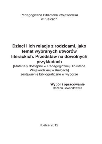 Dzieci i ich relacje z rodzicami, jako temat wybranych utworów ...