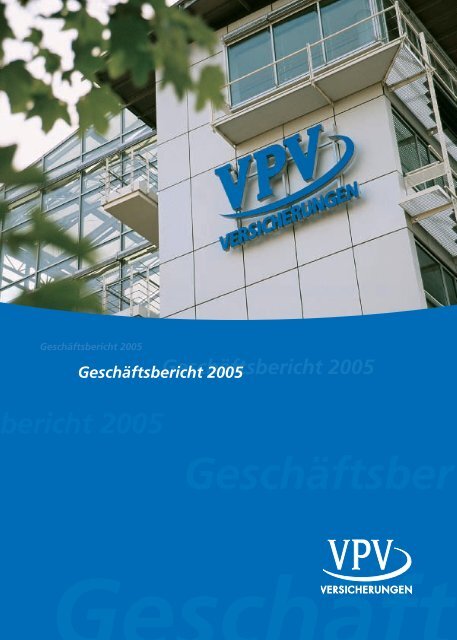 Geschäftsbericht 2005 - VPV Versicherungen