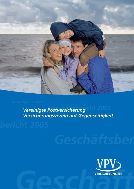 Geschäftsbericht 2005 - VPV Versicherungen