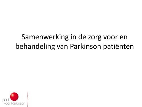 Parkinsonzorg en –behandeling in Groningen Maartenshof